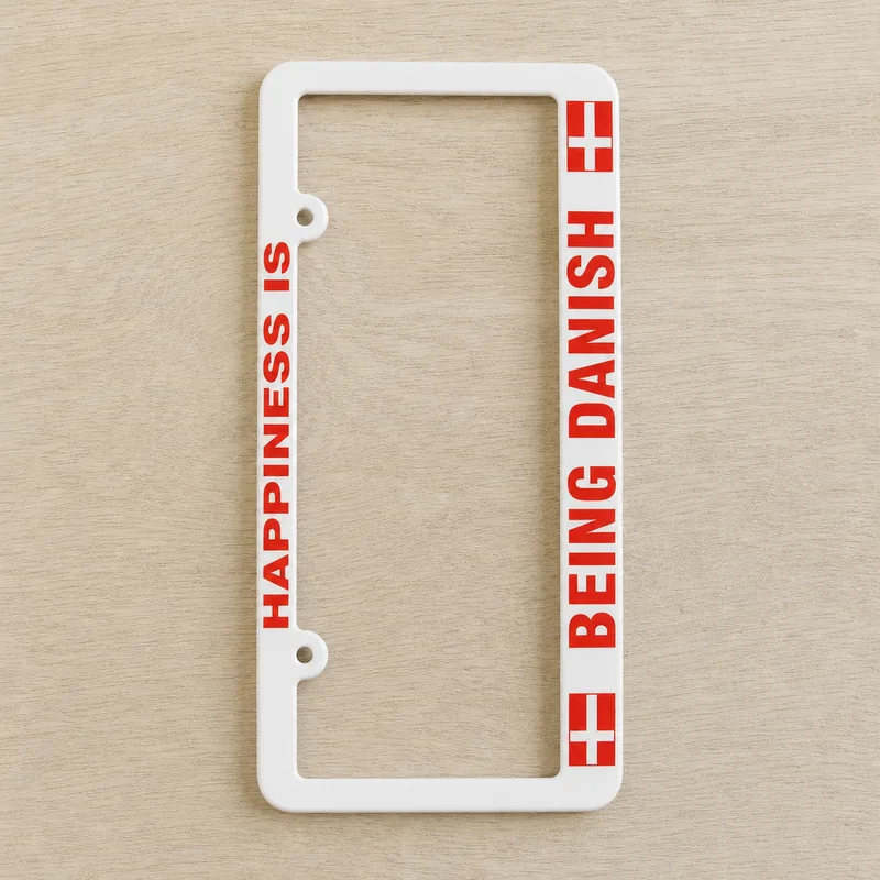 "Happiness is Being Danish" license plate holder